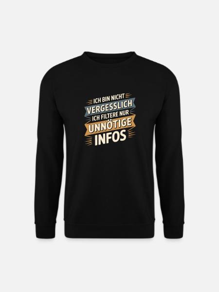 Ich bin nicht vergesslich – ich filtere nur - Unisex Pullover - Schwarz