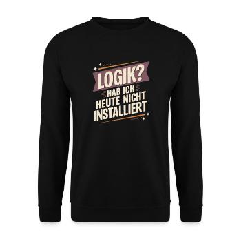 LOGIC? I didn't install it today - Unisex Sweatshirt - black - Front - Alina (178cm) & Michal (187cm)