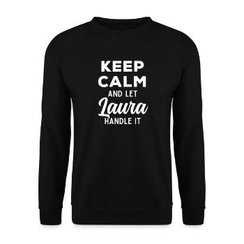 Restez calme Laissez Laura s’occuper de ce drôle de dicton - Sweat-shirt Unisexe - noir - Devant - Alina (178cm) & Michal (187cm)