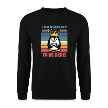 I paused my game to be here - Unisex Sweatshirt - black - Front - Alina (178cm) & Michal (187cm)