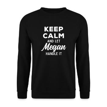 Restez calme Laissez Megan le réparer en disant drôle - Sweat-shirt Unisexe - noir - Devant - Alina (178cm) & Michal (187cm)