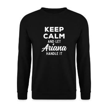 Keep Calm Lass Ariana das regeln Lustiger Spruch - Unisex Pullover - Schwarz - Vorne - Alina (178cm) & Michal (187cm)