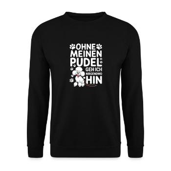 I don't go anywhere without my poodle - Unisex Sweatshirt - black - Front - Alina (178cm) & Michal (187cm)