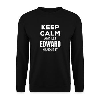 Keep Calm Let Edward Fix It Funny Saying - Unisex Sweatshirt - black - Front - Alina (178cm) & Michal (187cm)