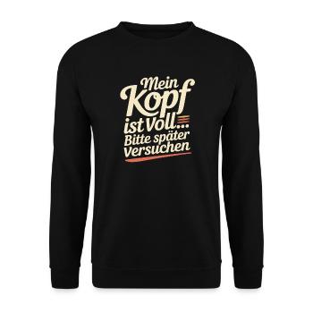 Mein Kopf ist voll – Bitte später versuchen - Unisex Pullover - Schwarz - Vorne - Alina (178cm) & Michal (187cm)