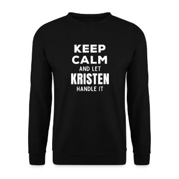 Keep Calm Lass Kristen das regeln Lustiger Spruch - Unisex Pullover - Schwarz - Vorne - Alina (178cm) & Michal (187cm)