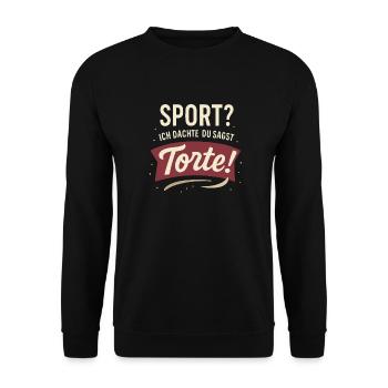 Sport? Ich dachte, du sagst Torte! - Unisex Pullover - Schwarz - Vorne - Alina (178cm) & Michal (187cm)