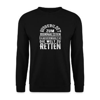 Ausgebiltet Zum Reporter Journalisten Welt Retten - Unisex Pullover - Schwarz - Vorne - Alina (178cm) & Michal (187cm)