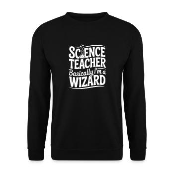 Science Teacher Basically I’m a Wizard - Unisex Sweatshirt - black - Front - Alina (178cm) & Michal (187cm)