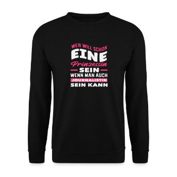 Wer Will Schon Prinzessin Reporterin Journalistin - Unisex Pullover - Schwarz - Vorne - Alina (178cm) & Michal (187cm)
