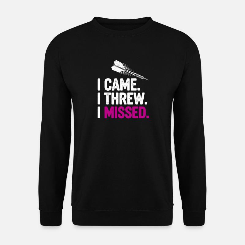 I Came. I Threw. Missed. - Unisex Sweatshirt - black