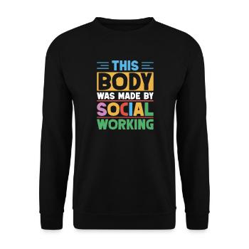 Social Worker Quote This Body Was Made By Social - Unisex Sweatshirt - black - Front - Alina (178cm) & Michal (187cm)