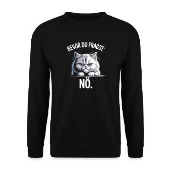 Bevor Du Fragst Nö Katze Morgenmuffel Nein Katzen - Unisex Pullover - Schwarz - Vorne - Alina (178cm) & Michal (187cm)