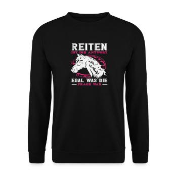 Pferdemädchen Reiten Ist Die Antwort Ponyfans - Unisex Pullover - Schwarz - Vorne - Alina (178cm) & Michal (187cm)