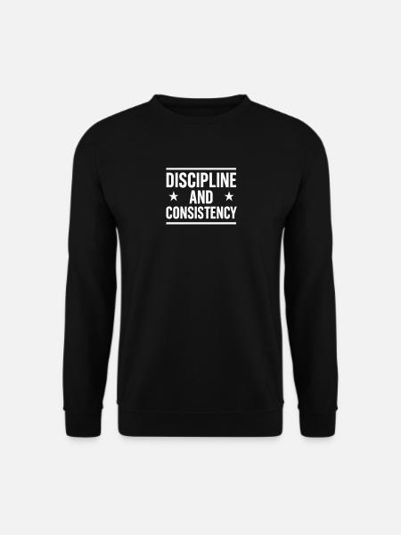 Disciplined Consistency Bold, Motivational  - Unisex Sweatshirt - black