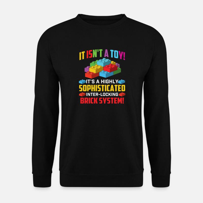 Sophisticated Interlocking Brick System Humor - Unisex Sweatshirt - black