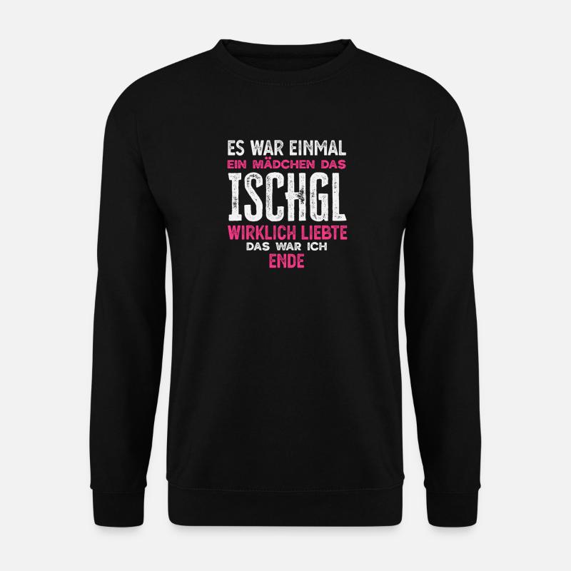 Lustiges Après Ski Ischgl Liebe Mädchen Alpen - Unisex Pullover - Schwarz