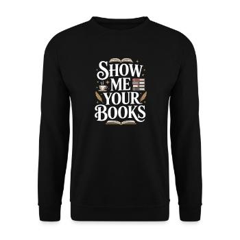 Montrez-moi vos livres Leseratte Buch Lesen Bücher - Sweat-shirt Unisexe - noir - Devant - Alina (178cm) & Michal (187cm)