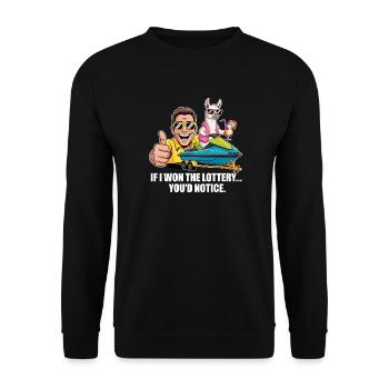 Funny If I Won The Lottery You’d Notice Yacht boat - Unisex Pullover - Schwarz - Vorne - Alina (178cm) & Michal (187cm)