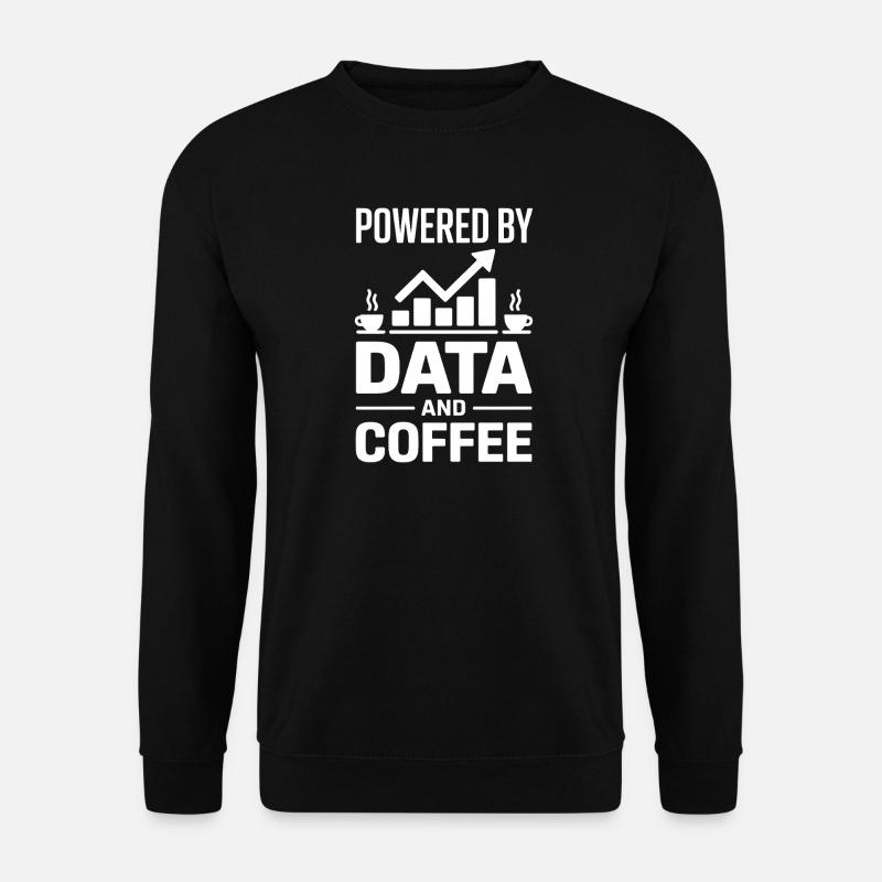 Datenanalyst Spruch Lustiges Datenanalyst Geschenk - Unisex Pullover - Schwarz