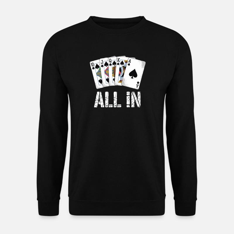 Poker Royal Flush - Conception ALL IN - Sweat-shirt Unisexe - noir