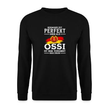 Personne n’est parfait qu’en tant qu’Ossi qui dit que la RDA est fière - Sweat-shirt Unisexe - noir - Devant - Alina (178cm) & Michal (187cm)