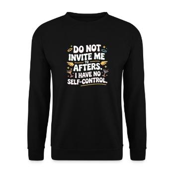 Do Not Invite Me To Afters Afterhour Club Feiern - Unisex Pullover - Schwarz - Vorne - Alina (178cm) & Michal (187cm)