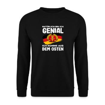 Genial ich kome aus dem Osten ossi Spruch DDR - Unisex Sweatshirt - black - Front - Alina (178cm) & Michal (187cm)