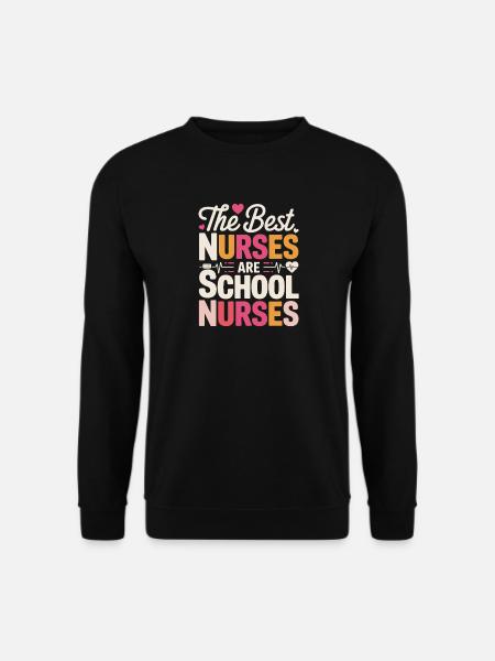 The best nurses are - Unisex Sweatshirt - black