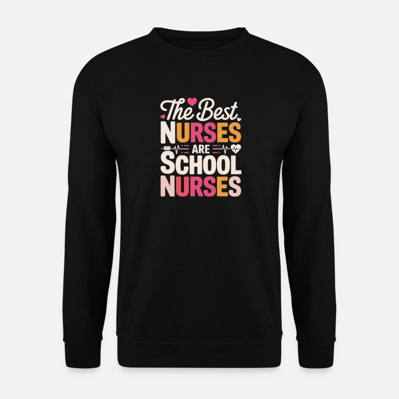 The best nurses are - Unisex Sweatshirt - black
