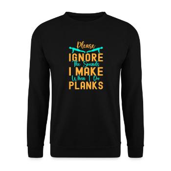 Fitness Fanatics Ignore The Sounds Make Planks - Unisex Sweatshirt - black - Front - Alina (178cm) & Michal (187cm)