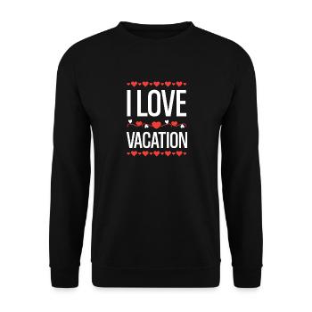 I Love Vacation - Unisex Sweatshirt - black - Front - Alina (178cm) & Michal (187cm)
