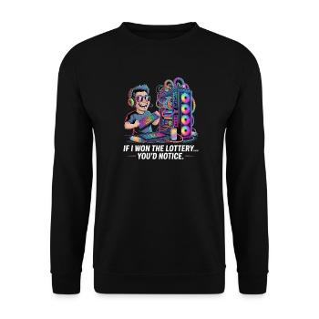 Funny If I Won The Lottery You’d Notice Yacht boat - Unisex Pullover - Schwarz - Vorne - Alina (178cm) & Michal (187cm)