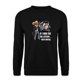 Funny If I Won The Lottery You’d Notice Yacht boat - Unisex Pullover - Schwarz - Vorne - Alina (178cm) & Michal (187cm)