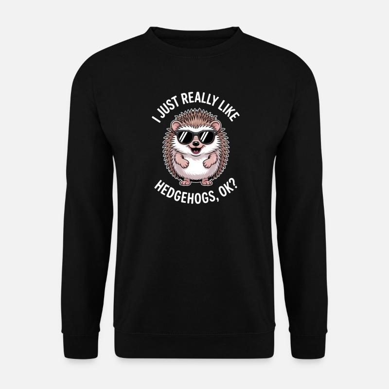 Igel Spruch Lustiges Igel Geschenk - Unisex Pullover - Schwarz