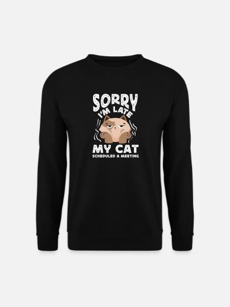 Sorry I'm late. - Unisex Sweatshirt - black
