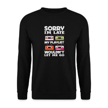 Sorry I'm late. - Unisex Sweatshirt - black - Front - Alina (178cm) & Michal (187cm)