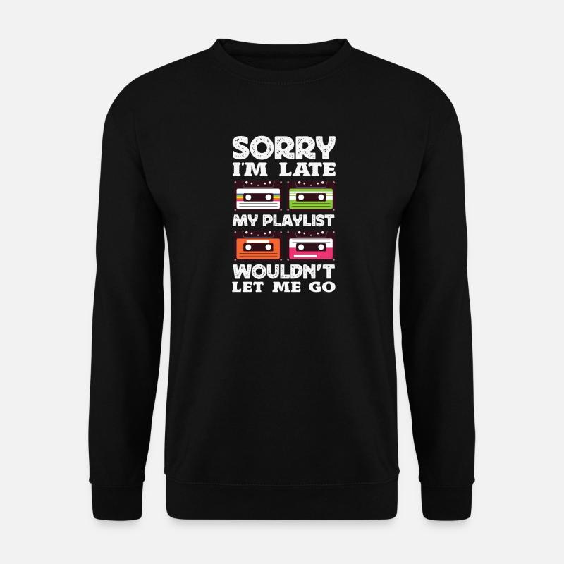 Sorry I'm late. - Unisex Sweatshirt - black
