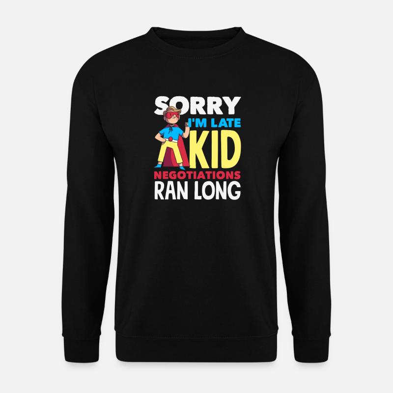 Sorry I'm late. - Unisex Sweatshirt - black