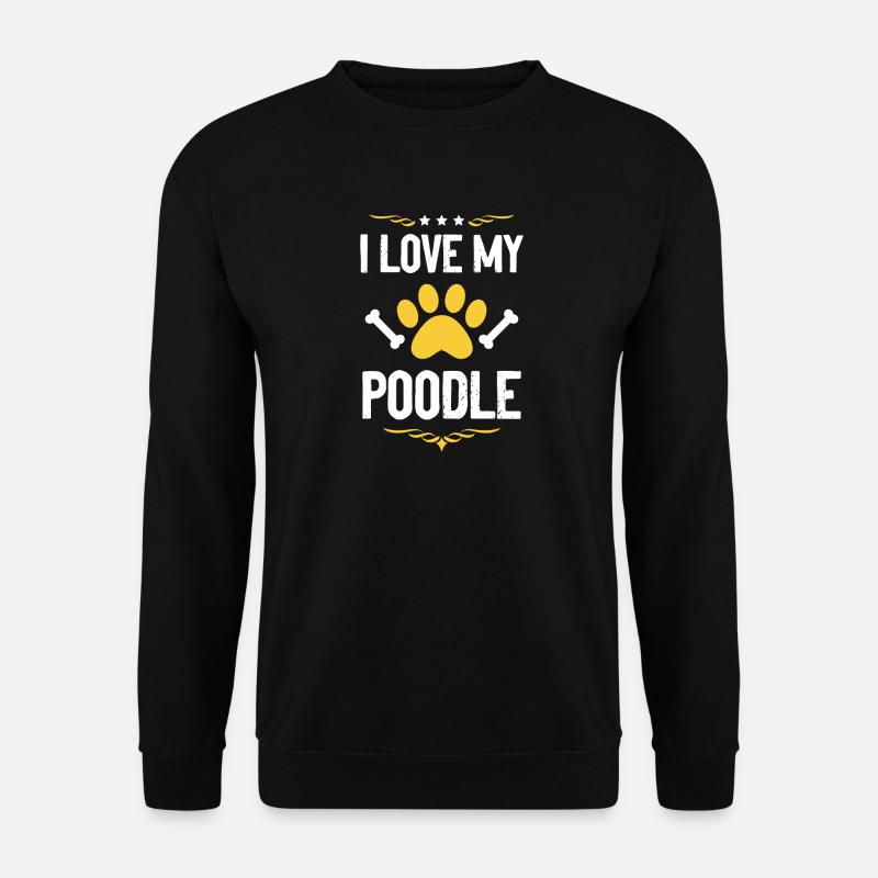 I Love My Poodle - Unisex Sweatshirt - black