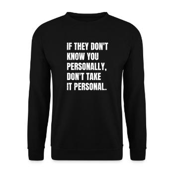 if they don't know you personally don't take it - Unisex Pullover - Schwarz - Vorne - Alina (178cm) & Michal (187cm)
