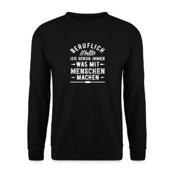 Professionally Always had something to do with people Saying - Unisex Sweatshirt - black - Front - Alina (178cm) & Michal (187cm)