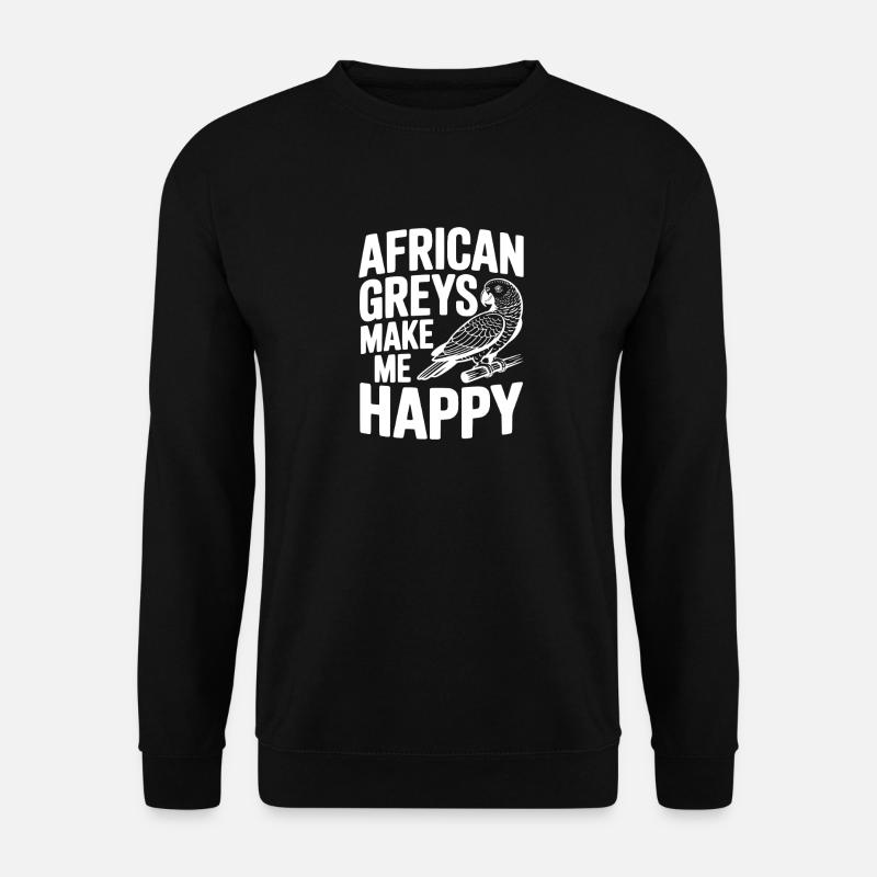 African Greys Make Me Happy - Unisex Sweatshirt - black