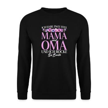 Habe Zwei Titel Mama Und Oma Ich Rocke Sie Beide - Unisex Pullover - Schwarz - Vorne - Alina (178cm) & Michal (187cm)