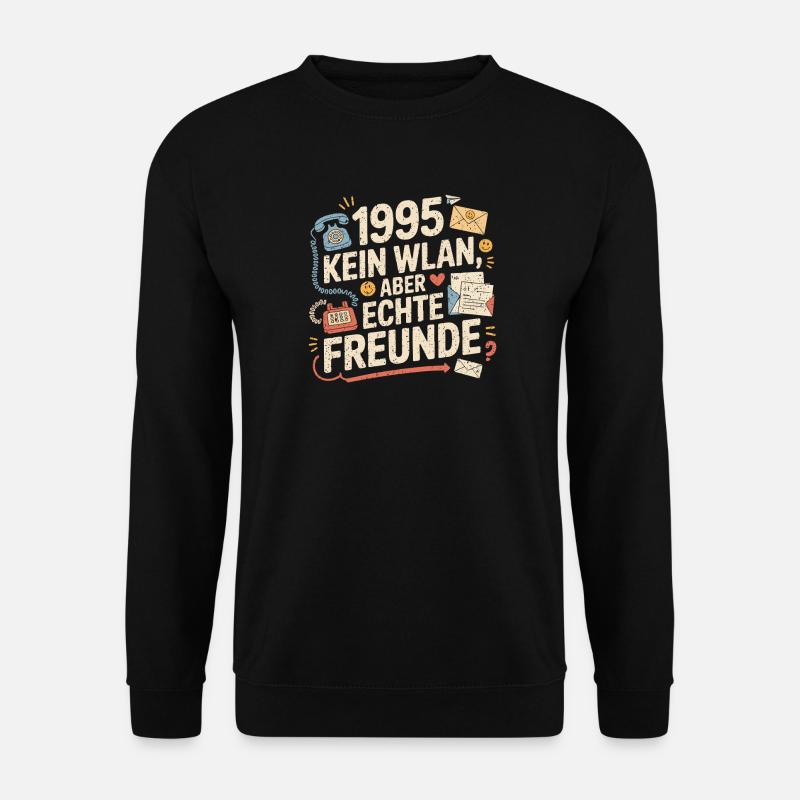 1995 Kein WLAN Aber Echte Freunde - Unisex Pullover - Schwarz