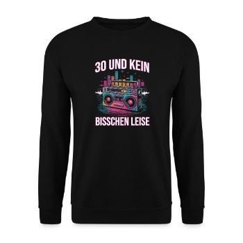 30 and not a bit quiet - Unisex Sweatshirt - black - Front - Alina (178cm) & Michal (187cm)