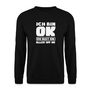 I'm OK You're OK Everything's OK - Unisex Sweatshirt - black - Front - Alina (178cm) & Michal (187cm)