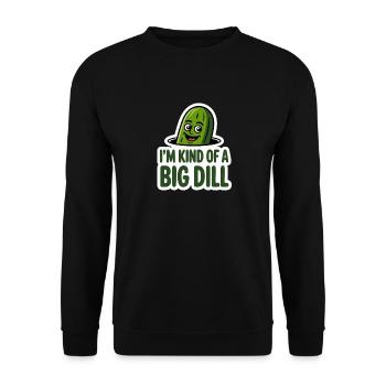 Im Kind Of A Big Dill Lustige Gurke - Unisex Pullover - Schwarz - Vorne - Alina (178cm) & Michal (187cm)