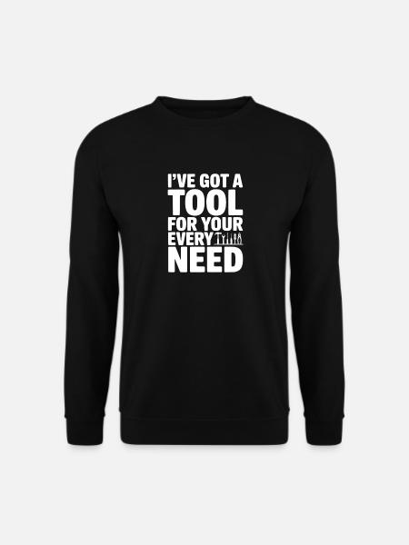 Jeg har et værktøj til alle dine behov - Unisex sweater - sort