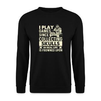 I Play Games Since Collecting Skulls Is Frowned  - Unisex Sweatshirt - black - Front - Alina (178cm) & Michal (187cm)